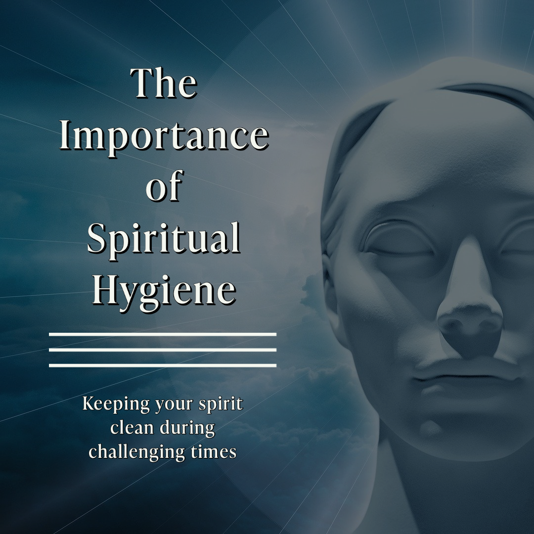 Spiritual Hygiene
